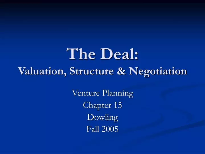 the deal valuation structure negotiation