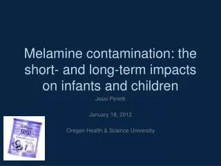 Melamine contamination: the short- and long-term impacts on infants and children
