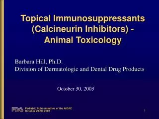 Topical Immunosuppressants (Calcineurin Inhibitors) - Animal Toxicology