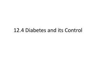 12.4 Diabetes and its Control