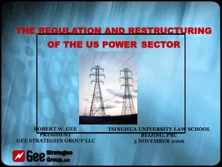 THE REGULATION AND RESTRUCTURING OF THE US POWER SECTOR
