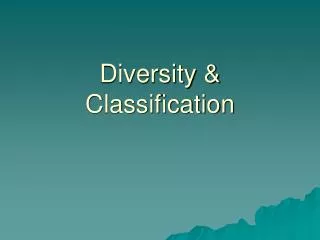 Diversity &amp; Classification