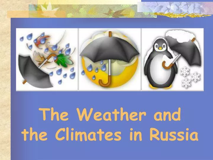 the weather and the climates in russia