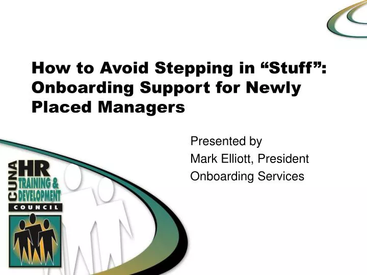 how to avoid stepping in stuff onboarding support for newly placed managers