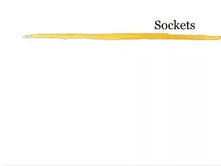 Sockets