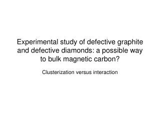 Clusterization versus interaction