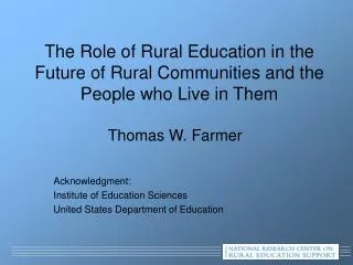 The Role of Rural Education in the Future of Rural Communities and the People who Live in Them