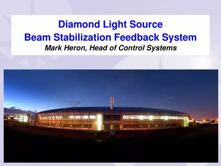 diamond light source beam stabilization feedback system mark heron head of control systems