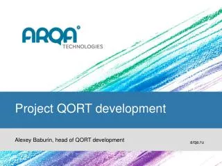 Project QORT development