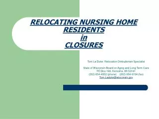RELOCATING NURSING HOME RESIDENTS in CLOSURES