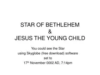 STAR OF BETHLEHEM &amp; JESUS THE YOUNG CHILD