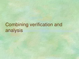Combining verification and analysis