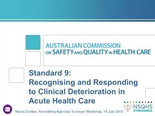 Standard 9: Recognising and Responding to Clinical Deterioration in Acute Health Care