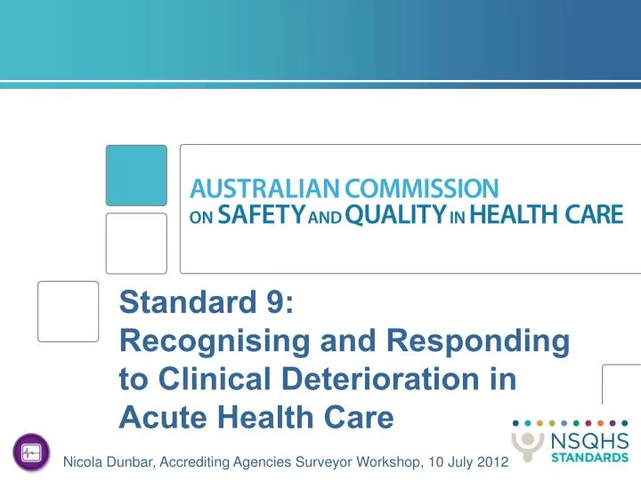 standard 9 recognising and responding to clinical deterioration in acute health care