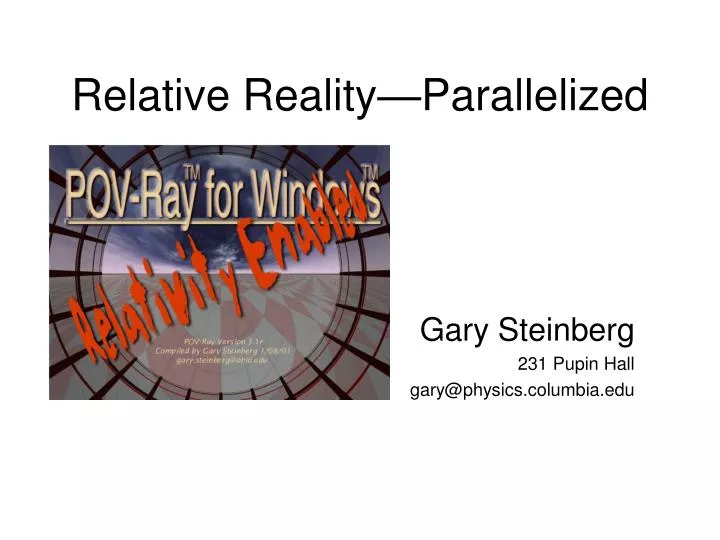relative reality parallelized