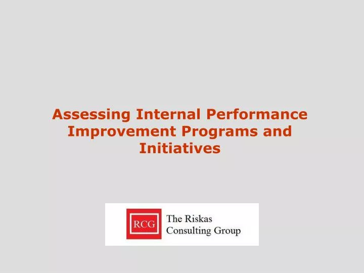 assessing internal performance improvement programs and initiatives