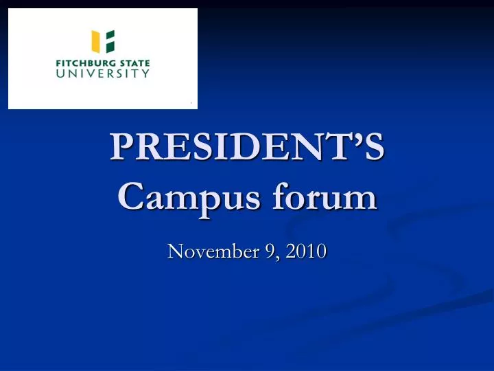 president s campus forum