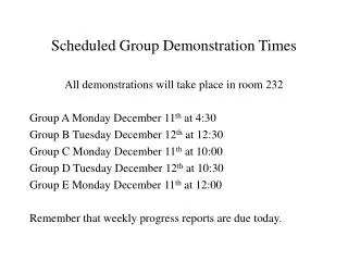 Scheduled Group Demonstration Times