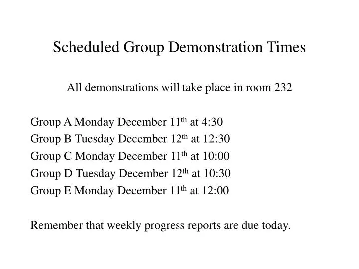 scheduled group demonstration times