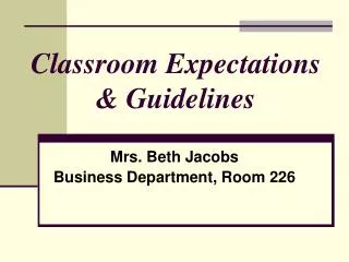 Classroom Expectations &amp; Guidelines