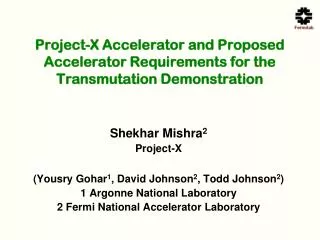 Project-X Accelerator and Proposed Accelerator Requirements for the Transmutation Demonstration