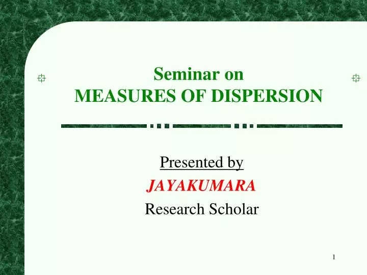 seminar on measures of dispersion