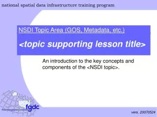 An introduction to the key concepts and components of the &lt;NSDI topic&gt;.