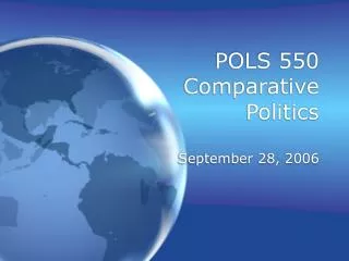 POLS 550 Comparative Politics