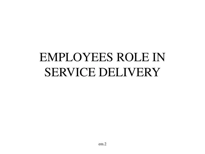 employees role in service delivery