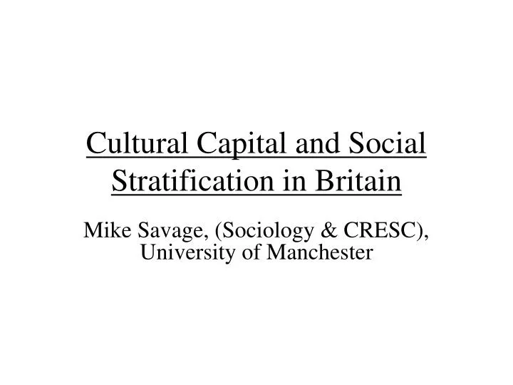 cultural capital and social stratification in britain