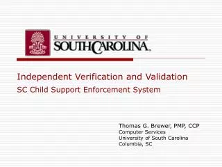 Independent Verification and Validation SC Child Support Enforcement System