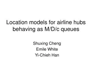 Location models for airline hubs behaving as M/D/c queues