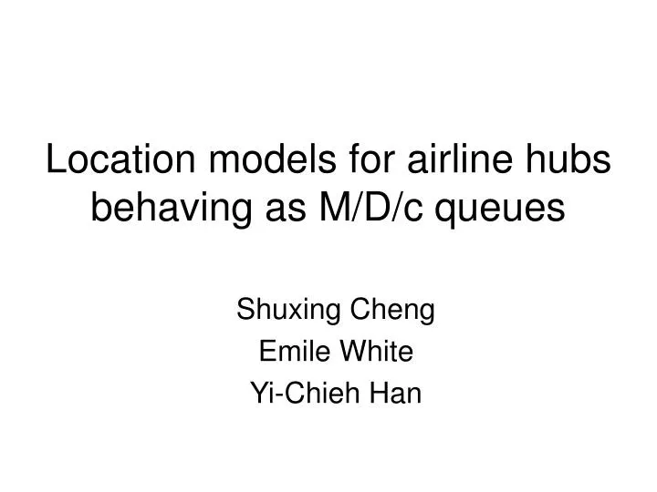 location models for airline hubs behaving as m d c queues