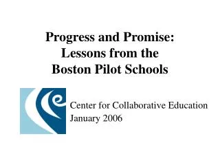 Progress and Promise: Lessons from the Boston Pilot Schools