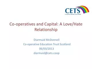 Co-operatives and Capital: A Love/Hate Relationship