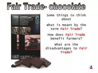 Fair Trade- chocolate