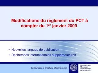 Modifications du règlement du PCT à compter du 1 er janvier 2009