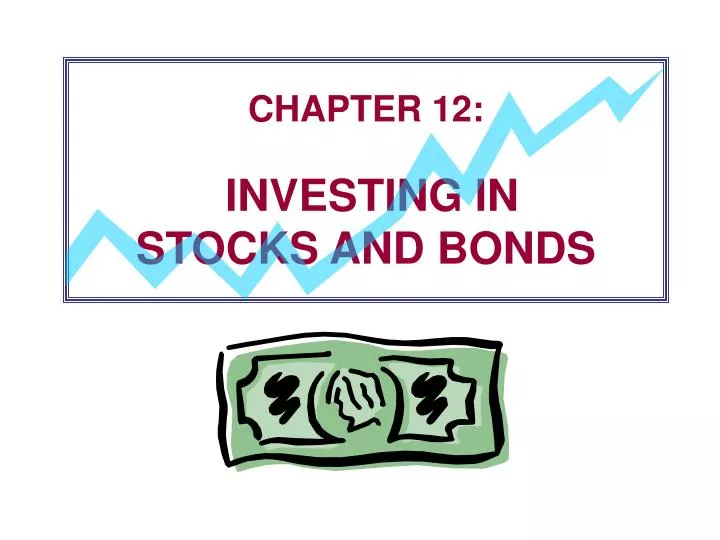 chapter 12 investing in stocks and bonds