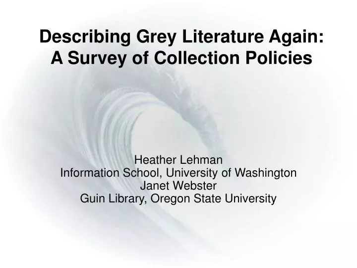 describing grey literature again a survey of collection policies