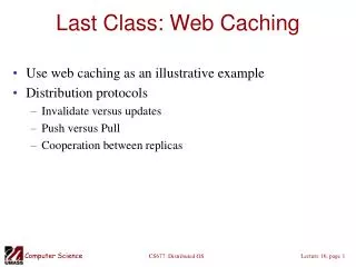 Last Class: Web Caching