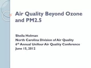 Air Quality Beyond Ozone and PM2.5