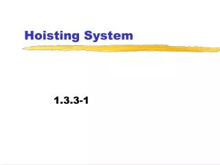 Hoisting System