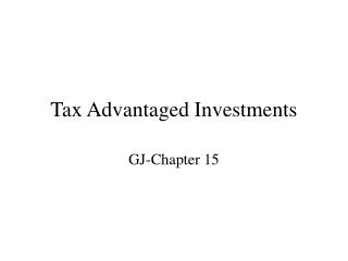 Tax Advantaged Investments