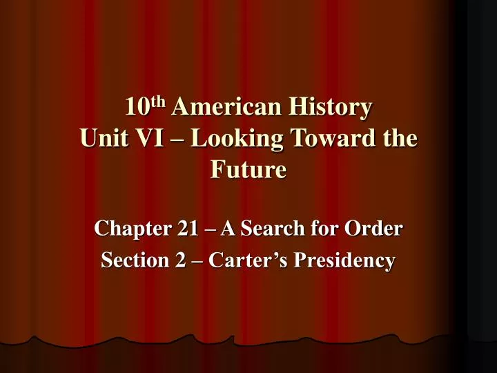 10 th american history unit vi looking toward the future