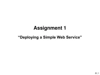 Assignment 1 “Deploying a Simple Web Service”