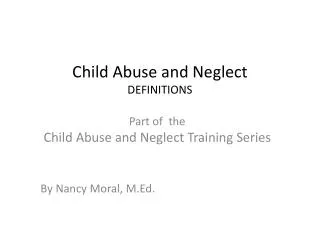 Child Abuse and Neglect DEFINITIONS