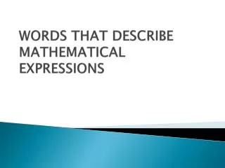 WORDS THAT DESCRIBE MATHEMATICAL EXPRESSIONS