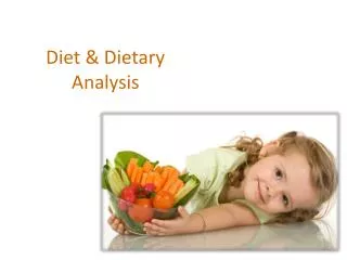 Diet &amp; Dietary Analysis