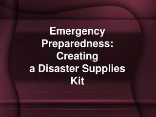 Emergency Preparedness: Creating a Disaster Supplies Kit