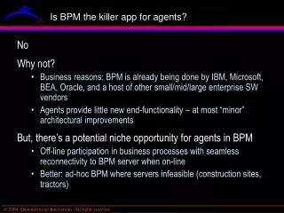 Is BPM the killer app for agents?